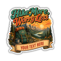 Custom Stickers, Vinyl Stickers | Hike More Worry Less