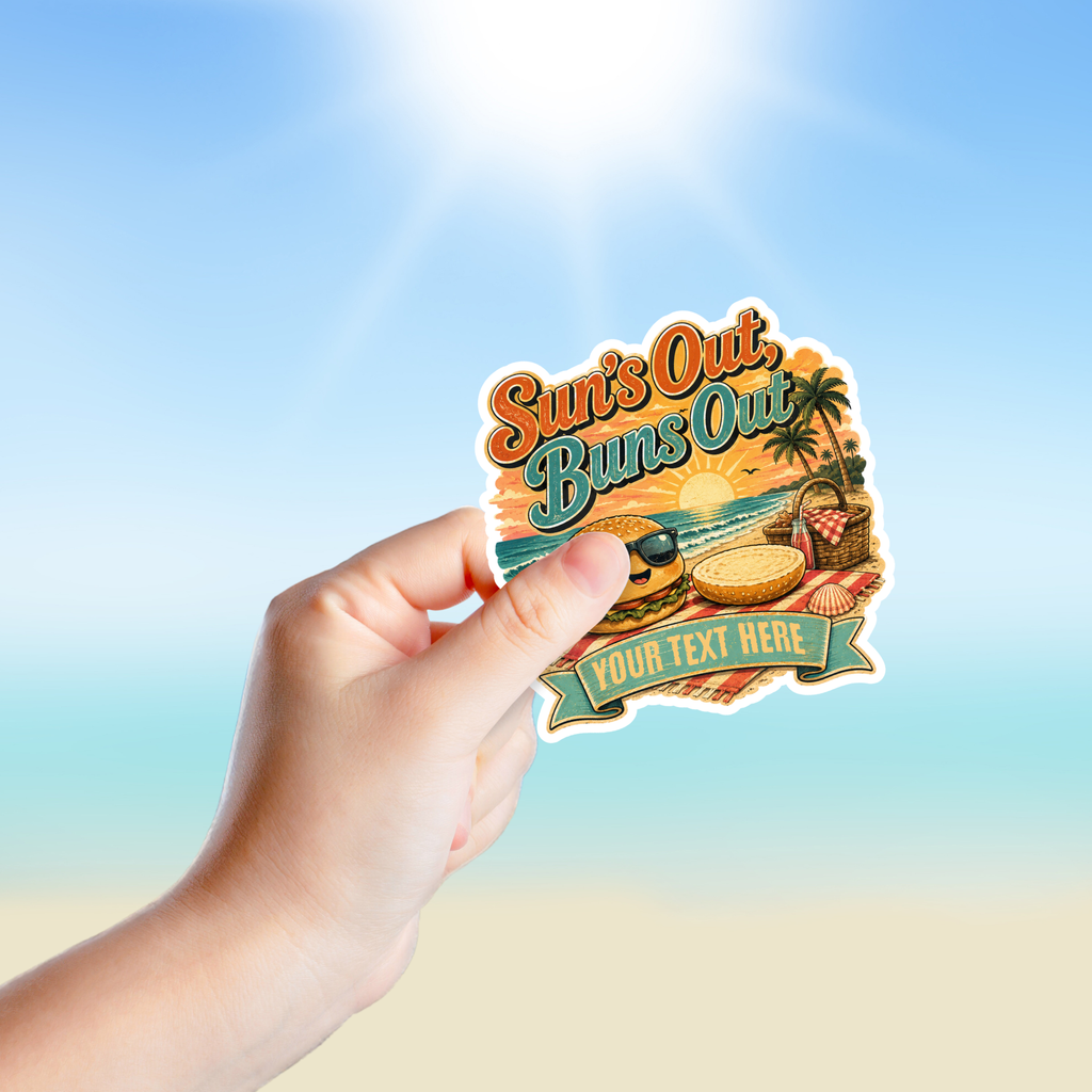 Suns Out Buns Out | Custom Stickers, Vinyl Stickers