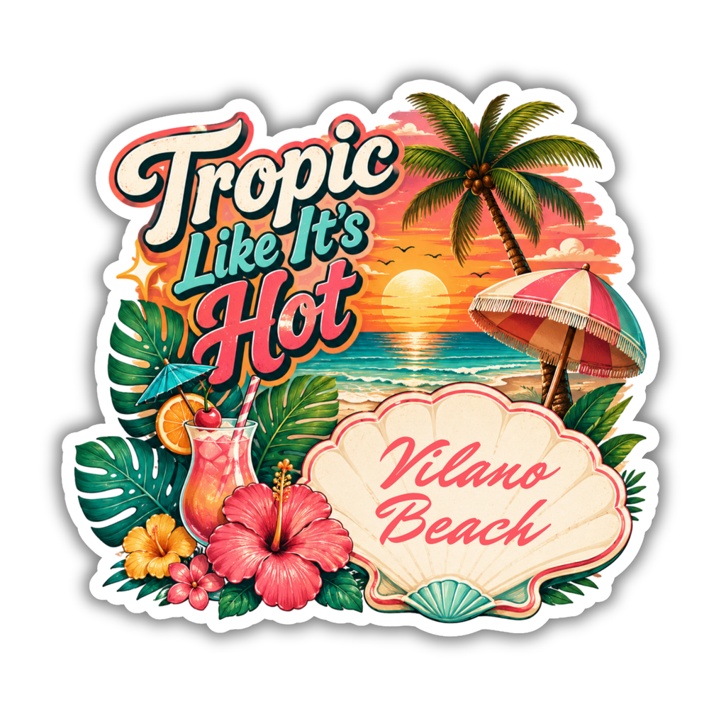 Custom Stickers, Vinyl Stickers | Tropic Like It's Hot