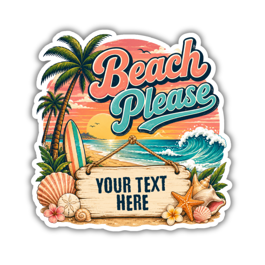 Custom Stickers, Vinyl Stickers | Beach Please Beach Scene