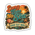 Custom Stickers, Vinyl Stickers | Long Time No Sea