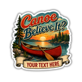 Custom Stickers, Vinyl Stickers | Canoe Believe It?