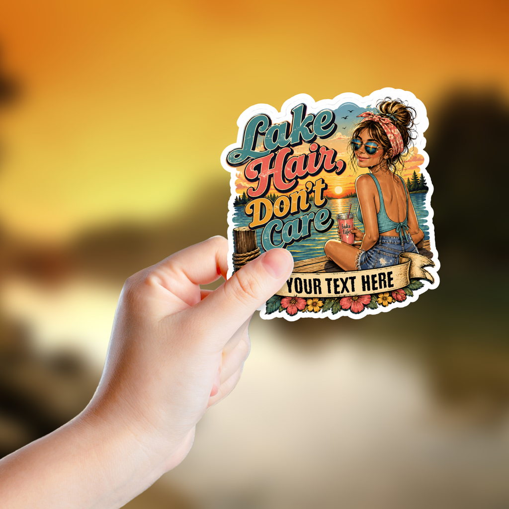 Custom Stickers, Vinyl Stickers | Lake Hair Don't Care