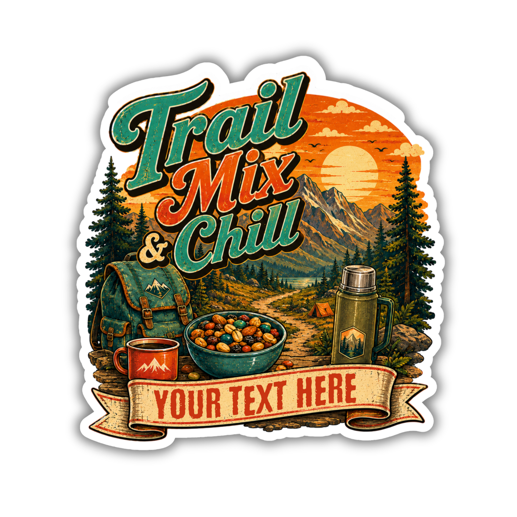 Custom Stickers, Vinyl Stickers | Trail Mix & Chill